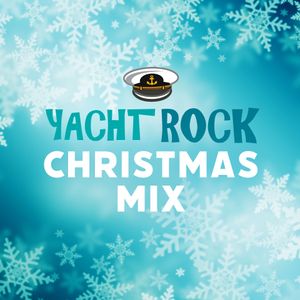 Yacht Rock Christmas Mix - Yacht Rock 311 - SiriusXM