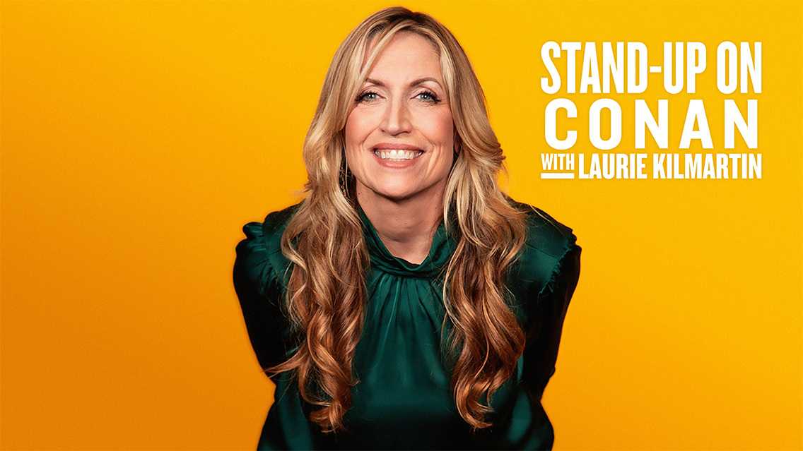 Stand-Up on Conan with Laurie Kilmartin | SiriusXM