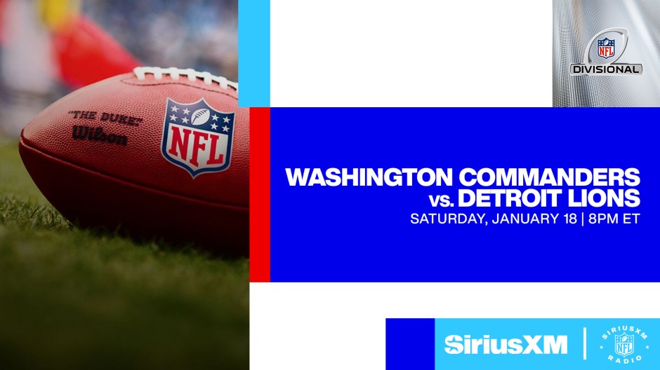 Washington Commanders @ Detroit Lions Saturday January 18 at 8pm ET NFL Divisional Round Live Radio Broadcast on SiriusXM