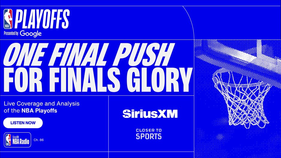 NBA Playoffs - One final push for Finals glory - Listen on SiriusXM