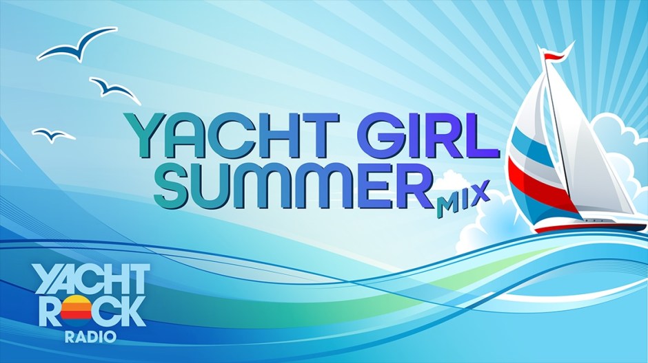 Image for the Yacht Girl Summer Mix on SiriusXM's Yacht Rock Radio.
