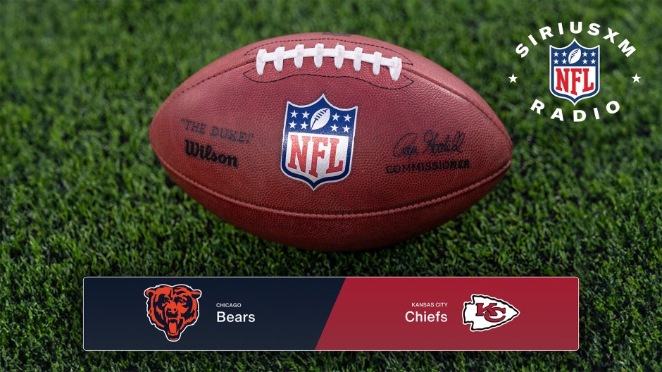 Chicago Bears vs. Kansas City Chiefs: Listen to the Live Radio Broadcast - NFL Preseason Week 3 on SiriusXM