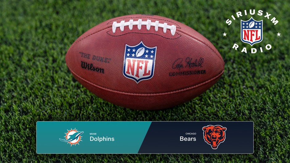 Miami Dolphins vs. Chicago Bears: Listen to the Live Radio Broadcast - NFL Preseason Week 1 on SiriusXM NFL Radio