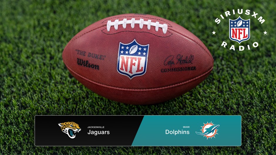 Jacksonville Jaguars vs. Miami Dolphins: Listen to the Live Radio Broadcast - NFL Preseason Week 3 on SiriusXM