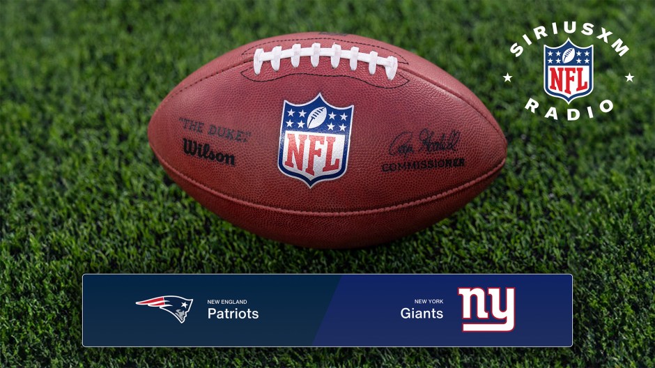 New England Patriots vs. New York Giants: Listen to the Live Radio Broadcast - NFL Preseason Week 3 on SiriusXM
