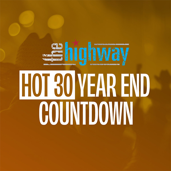 The Highway's Hot 30 Year End Countdown