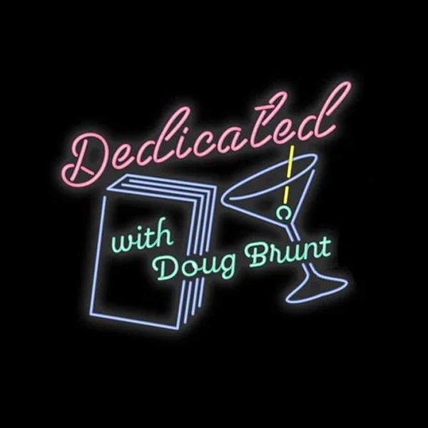 Dedicated with Doug Brunt
